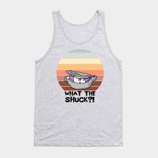 Grumpy Oyster "What the Shuck?!" Tank Top